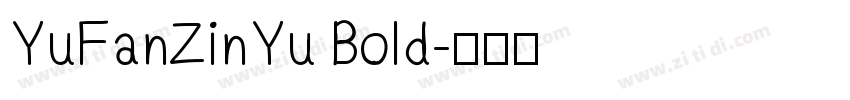 YuFanZinYu Bold字体转换